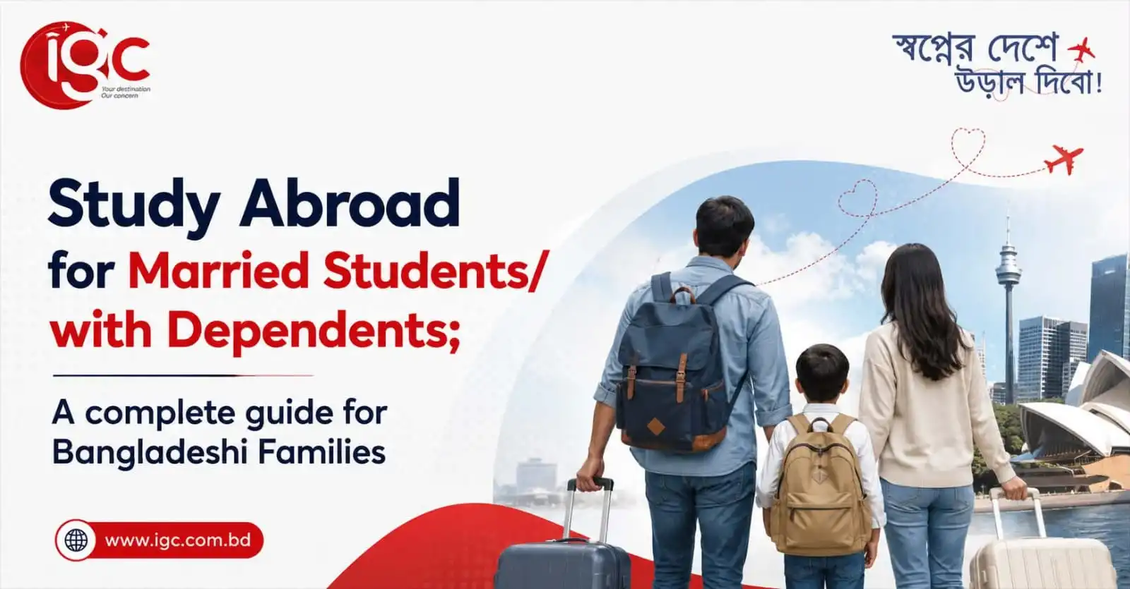 Study Abroad for Married Students / with Dependents: A Complete Guide for Bangladeshi Families